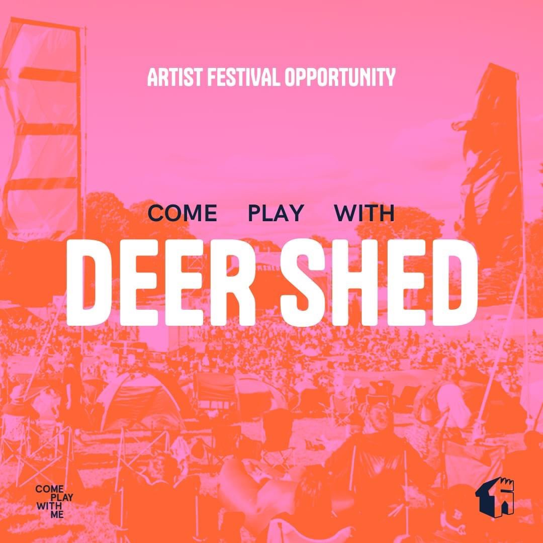 Closing soon! Come Play With Me and Deer Shed Festival join forces to offer artist development opportunity